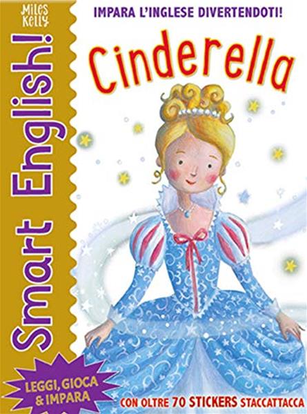 M.K. SMART ENGLISH CINDERELLA CENERENTOLA